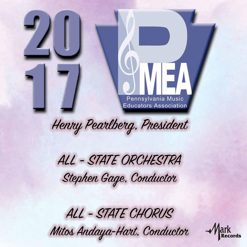 Релиз 2017 Pennsylvania Music Educators Association (PMEA): Pennsylvania All-State Orchestra & Pennsylvania All-State Chorus [Live]