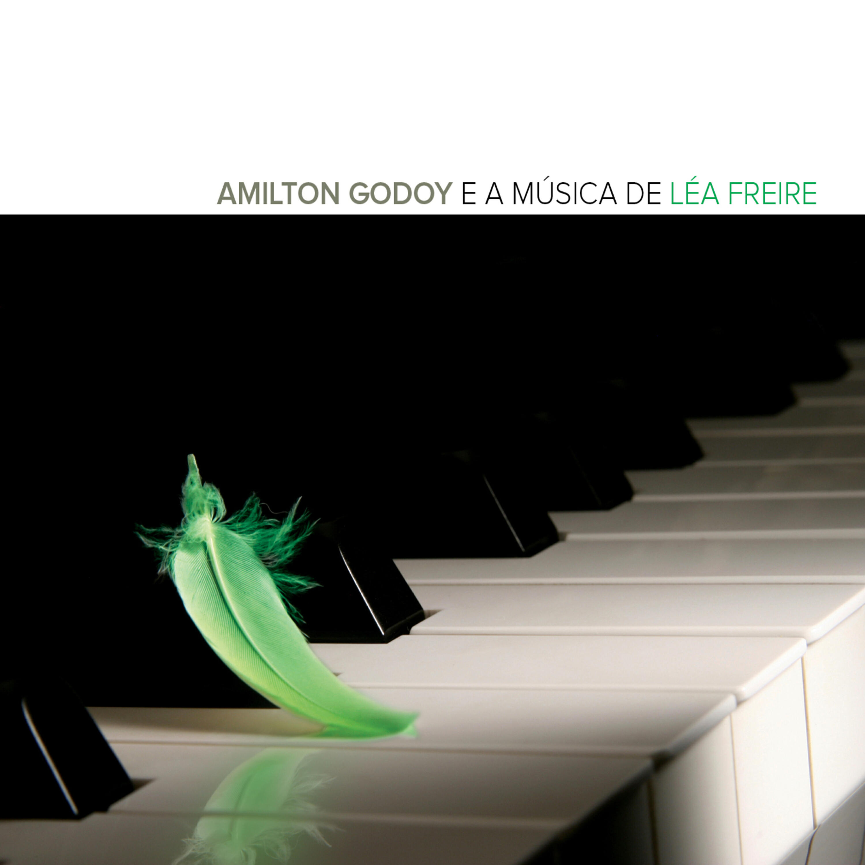 Релиз Amilton Godoy e a Música de Léa Freire