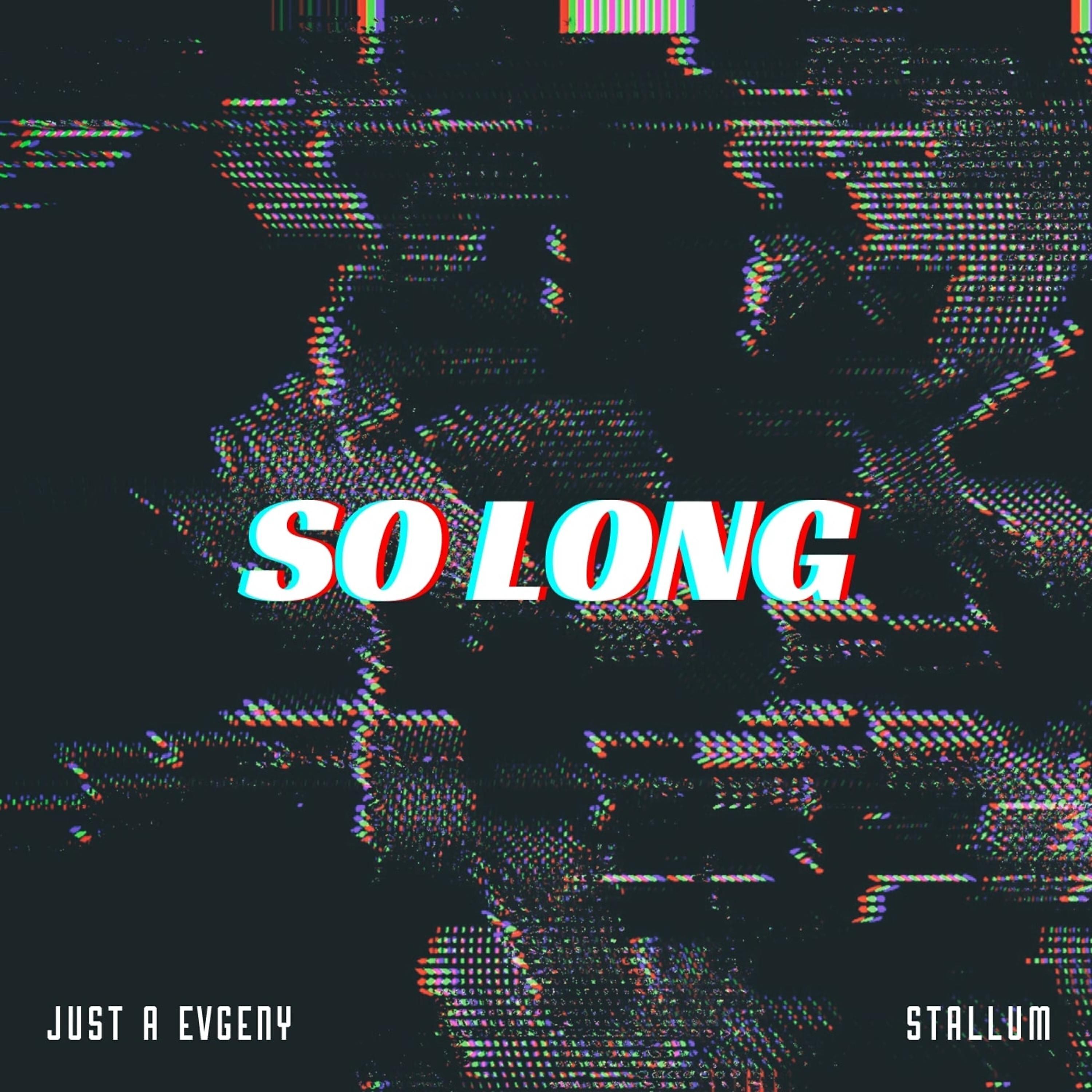 Релиз So Long