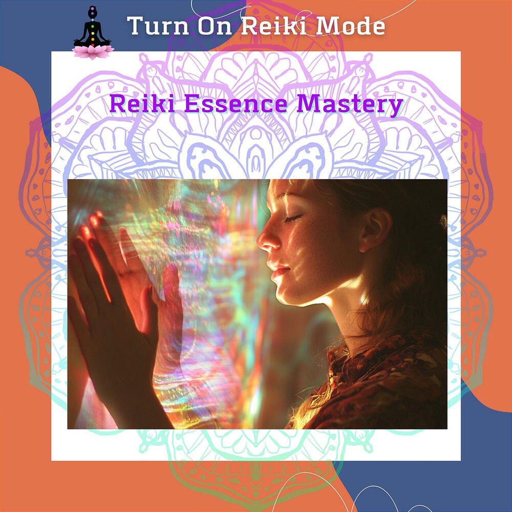 Релиз Reiki Essence Mastery: Harnessing Universal Energy for Personal Healing