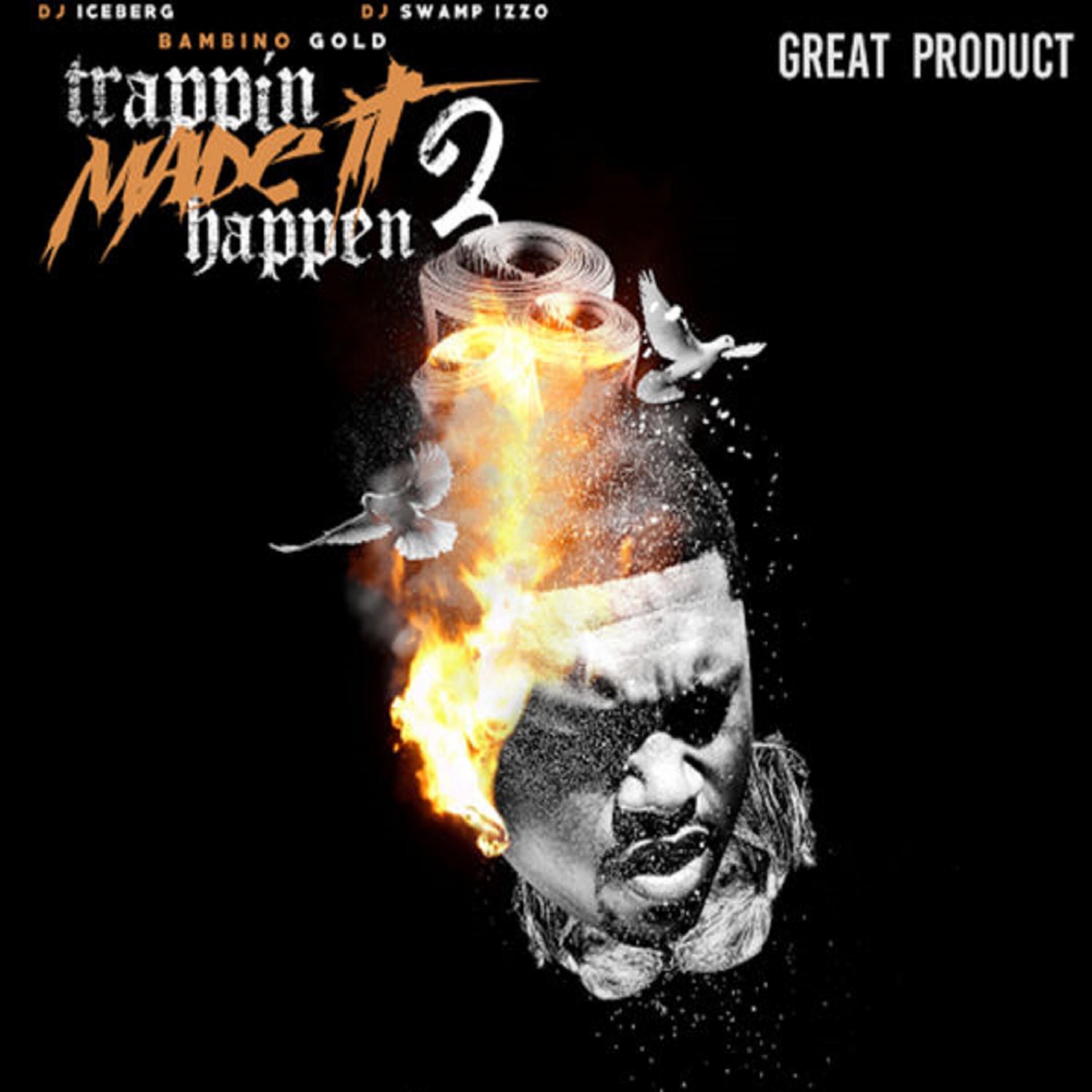 Релиз Trappin Made It Happen 2 (Great Product)