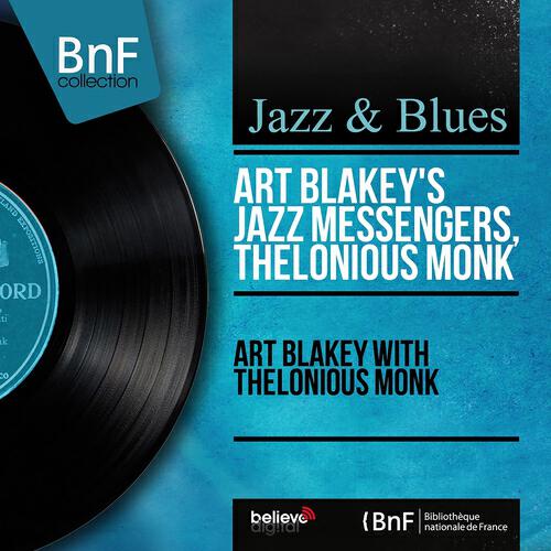 Релиз Art Blakey With Thelonious Monk (Mono Version)