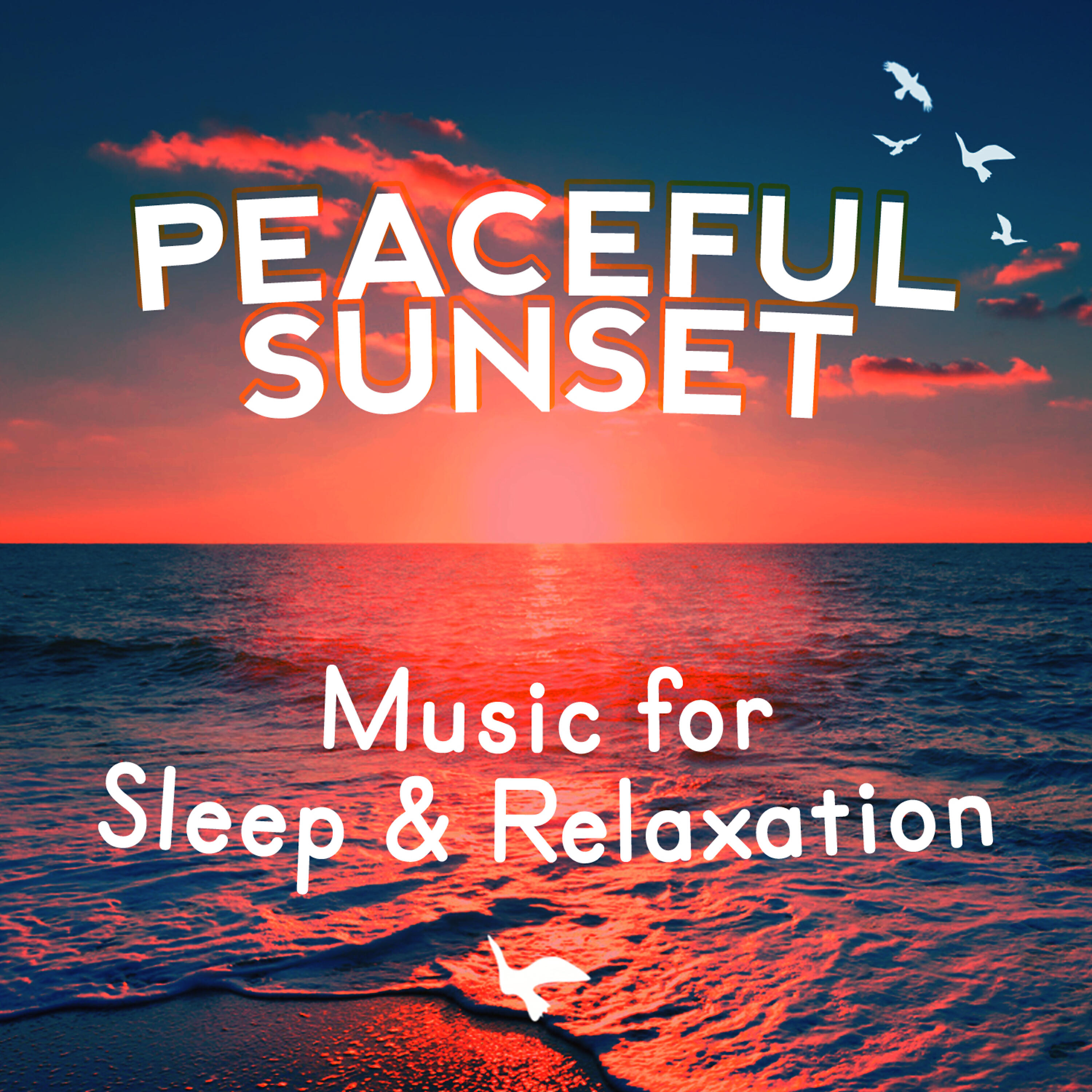 Релиз Peaceful Sunset: Music for Sleep & Relaxation