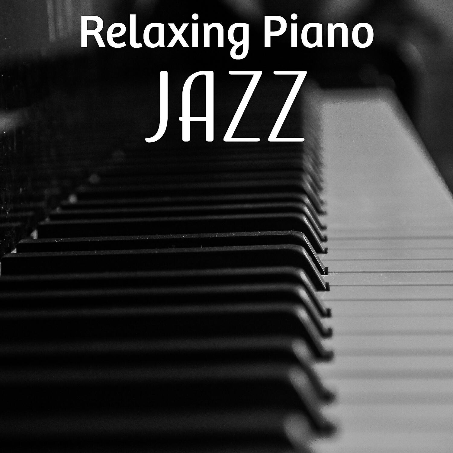 Релиз Relaxing Piano Jazz – Mellow Sounds of Jazz, Relaxation, Piano Lounge, Jazz Instrumental, Relaxing Jazz Collection