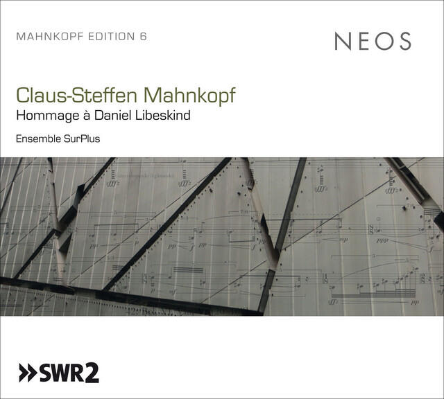 Релиз Mahnkopf Edition, Vol. 6: Hommage à Daniel Libeskind, Vols. I-III