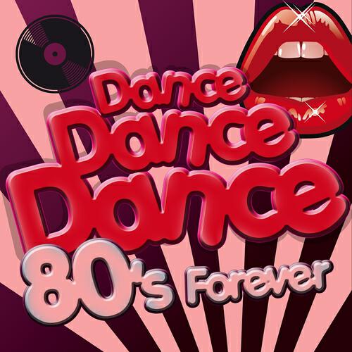 Релиз Dance Dance Dance - 80´s Forever