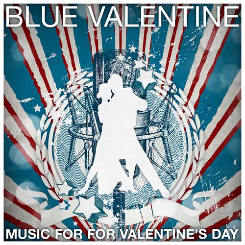 Релиз Blue Valentine - Music for Valentine's Day
