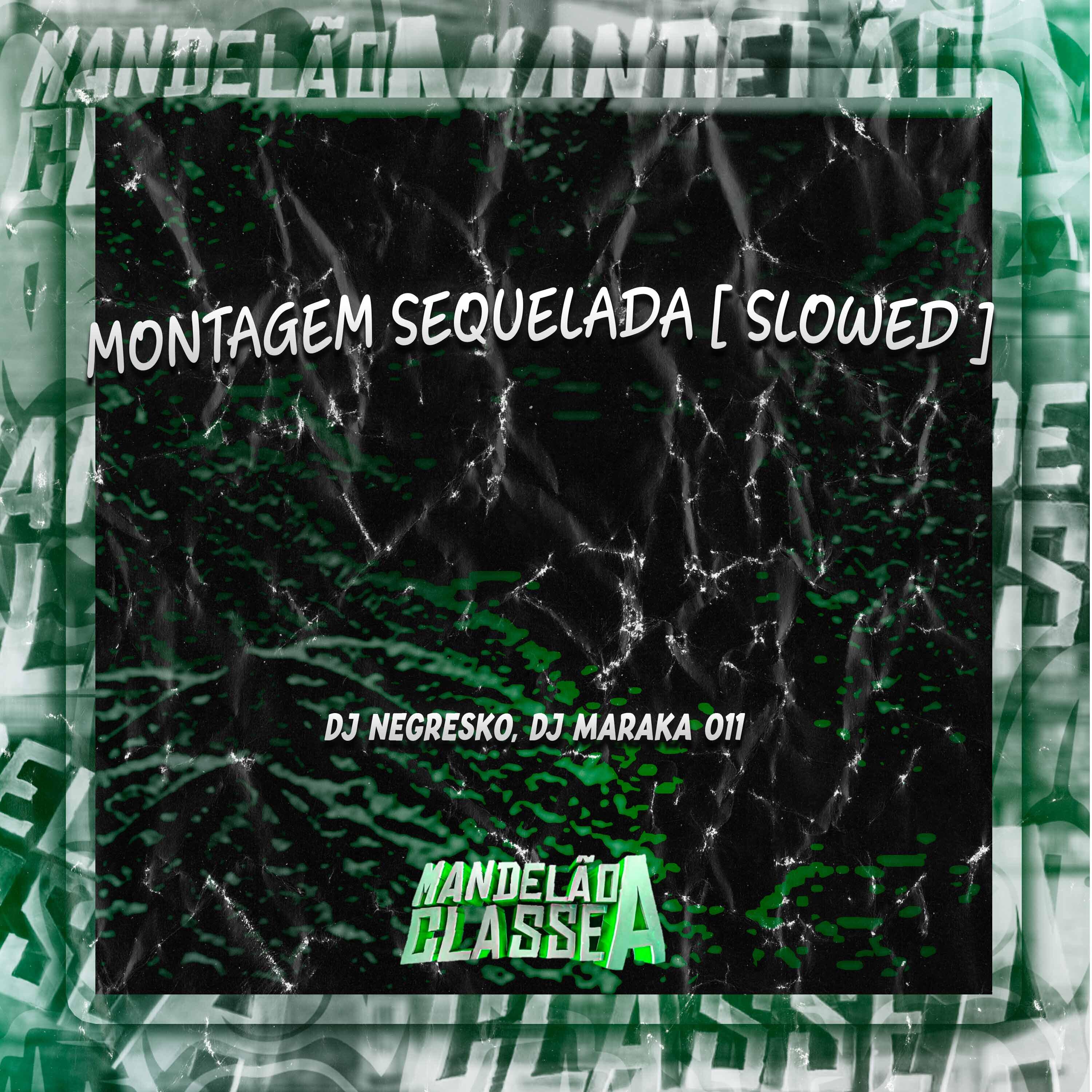 Релиз Montagem Sequelada [ Slowed ]