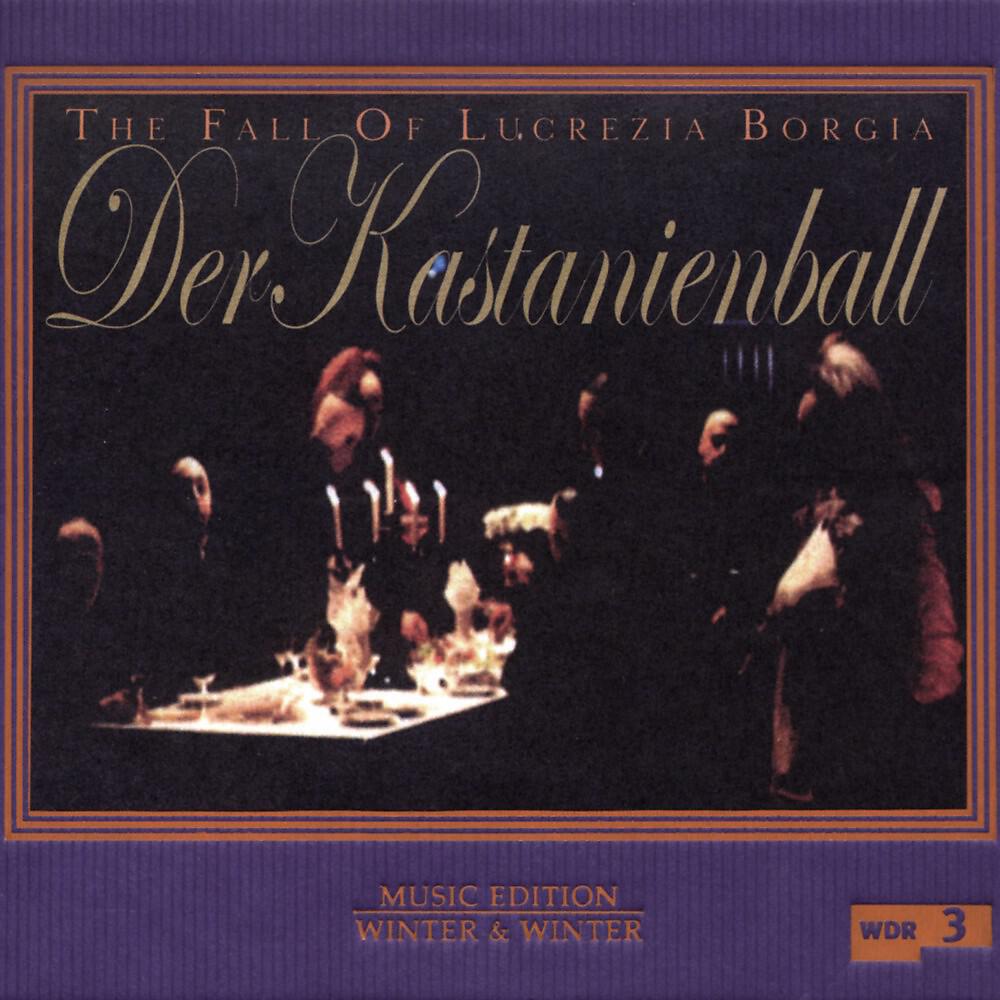 Релиз Der Kastanienball (The Fall of Lucrezia Borgia)