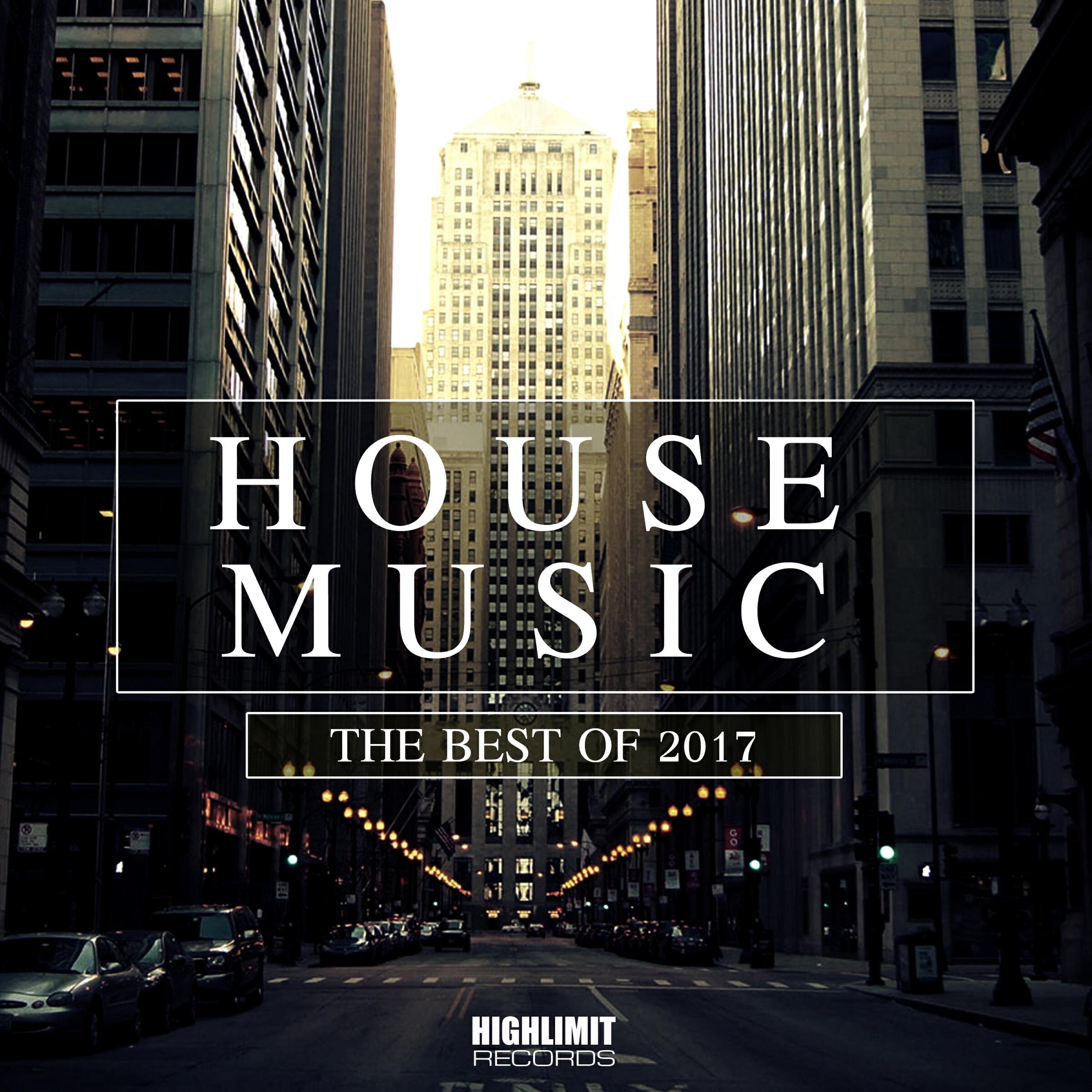 Релиз House Music: The Best of 2017