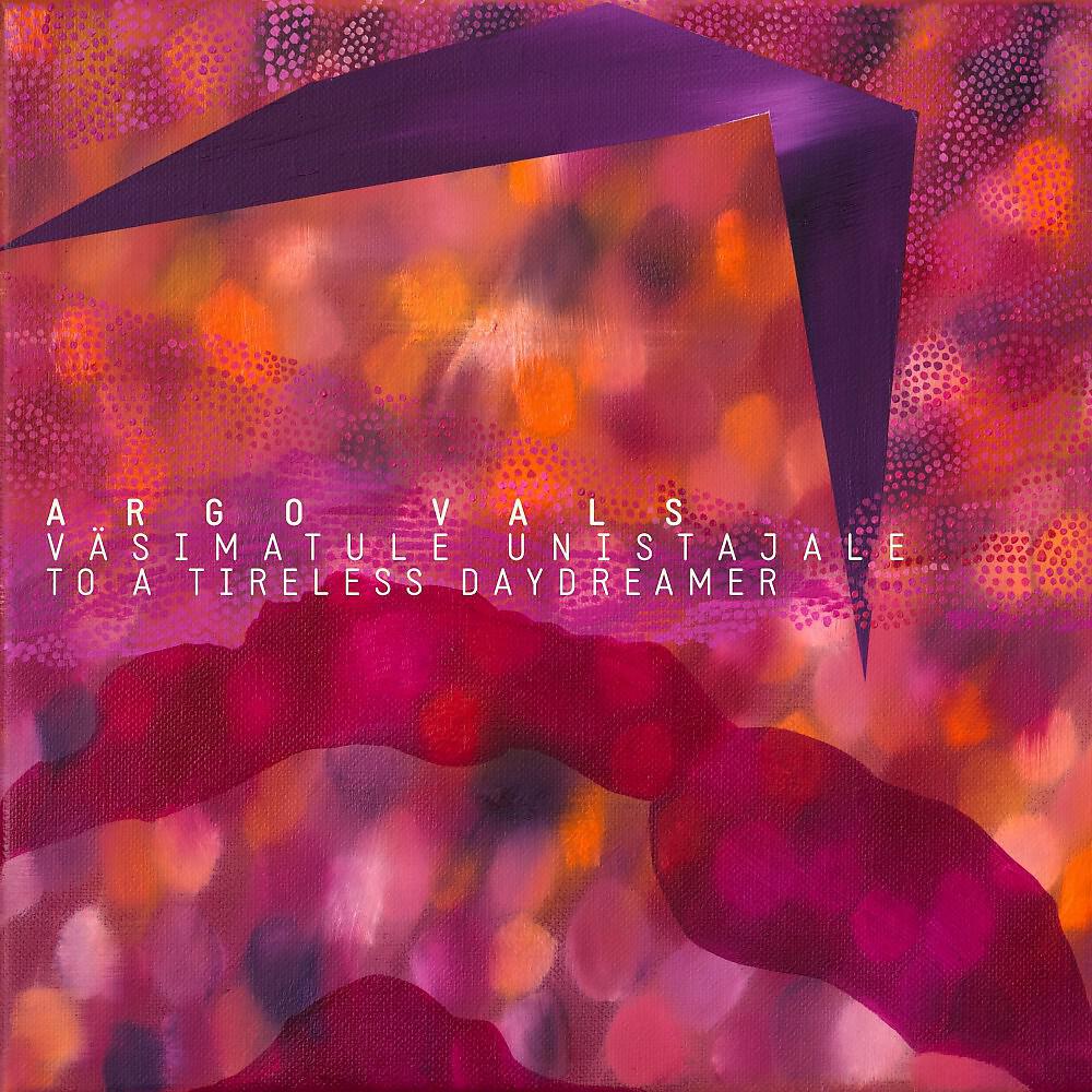 Постер альбома To a Tireless Daydreamer