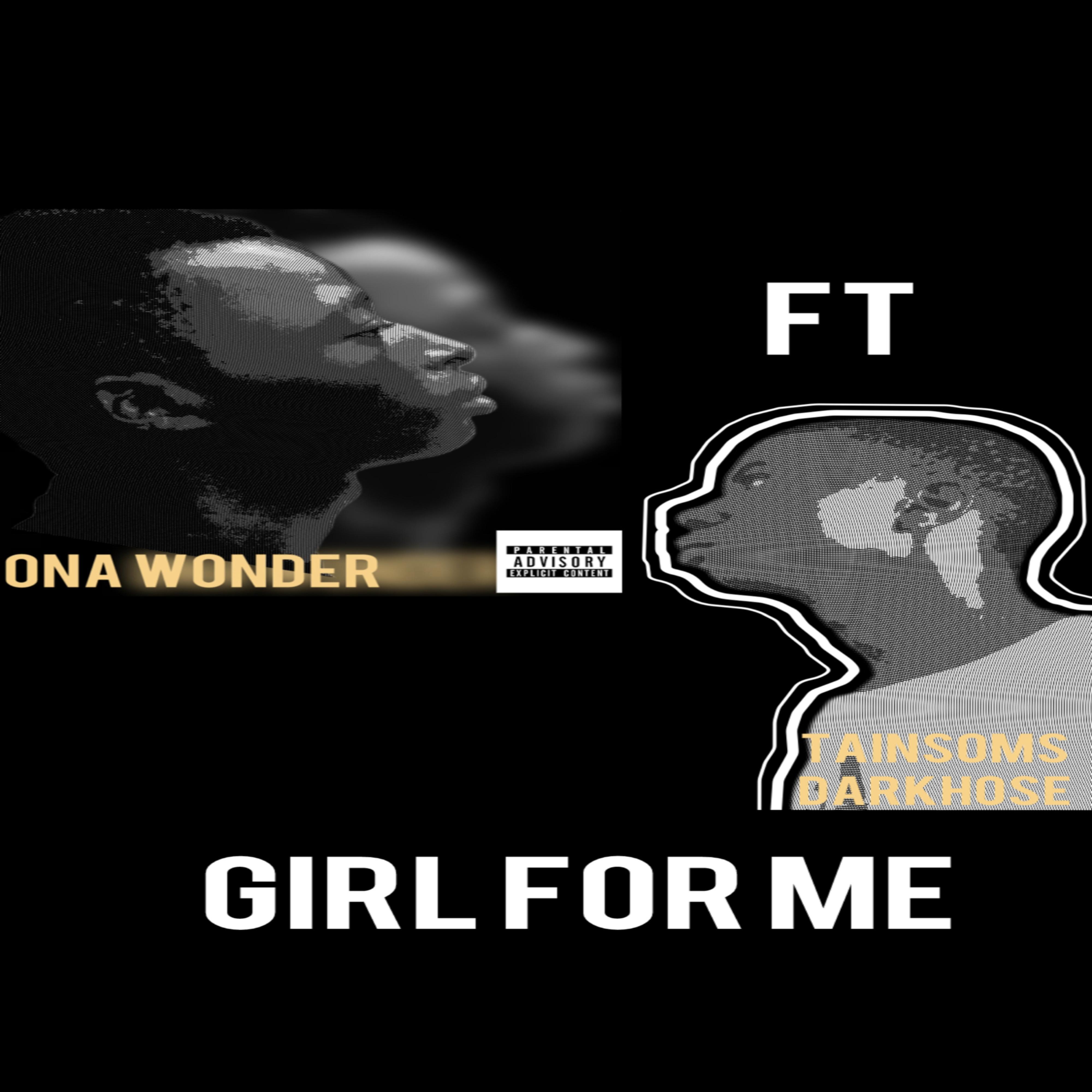 Релиз Girl for me (feat. Tainsoms darkhose)