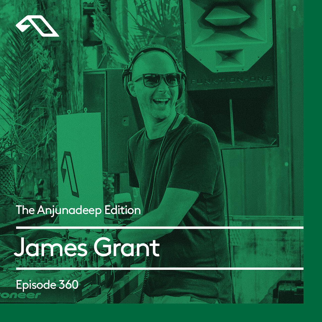 Релиз The Anjunadeep Edition 360 with James Grant
