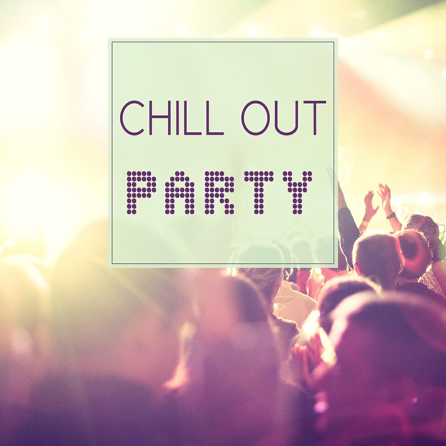 Релиз Chill Out Party – Party Chill Out Music, Lounge Hot Hits, Best Music