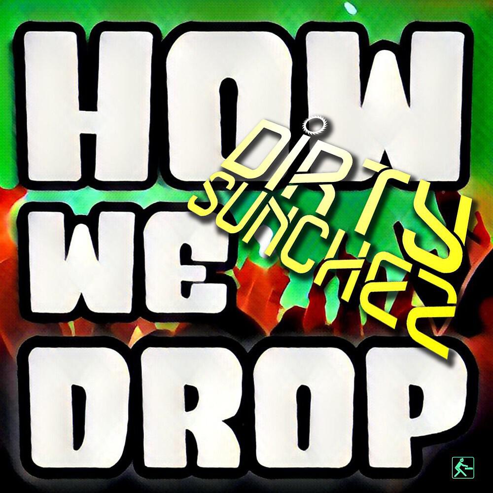 Релиз How We Drop