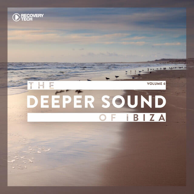 Релиз The Deeper Sound of Ibiza, Vol. 6