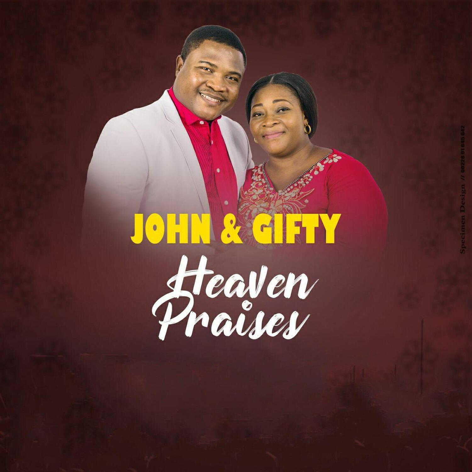 Скачать песню John, Gifty - Heaven Praises бесплатно в MP3 для Android и iOS