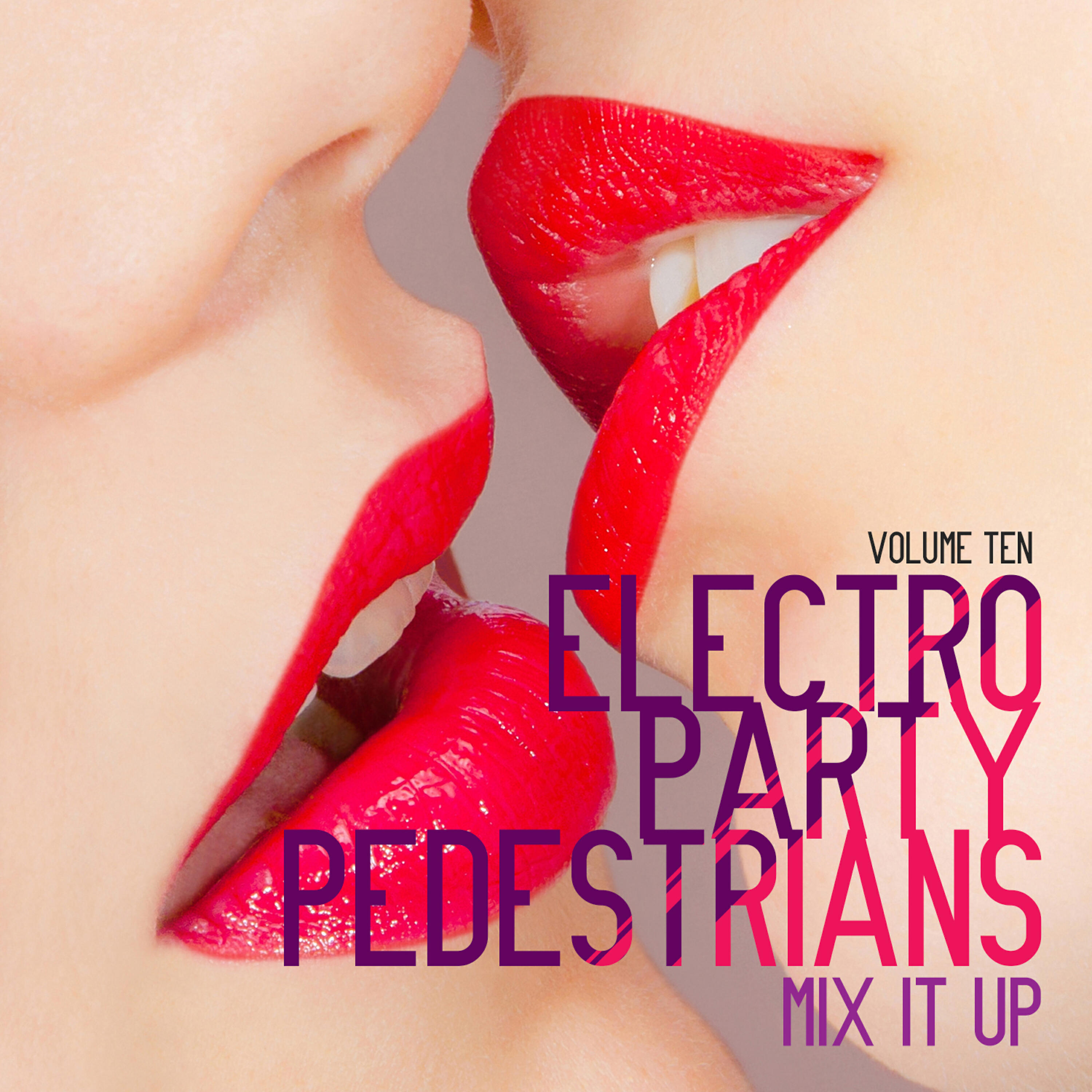 Релиз Electro Party Pedestrians: Mix It up, Vol. 10
