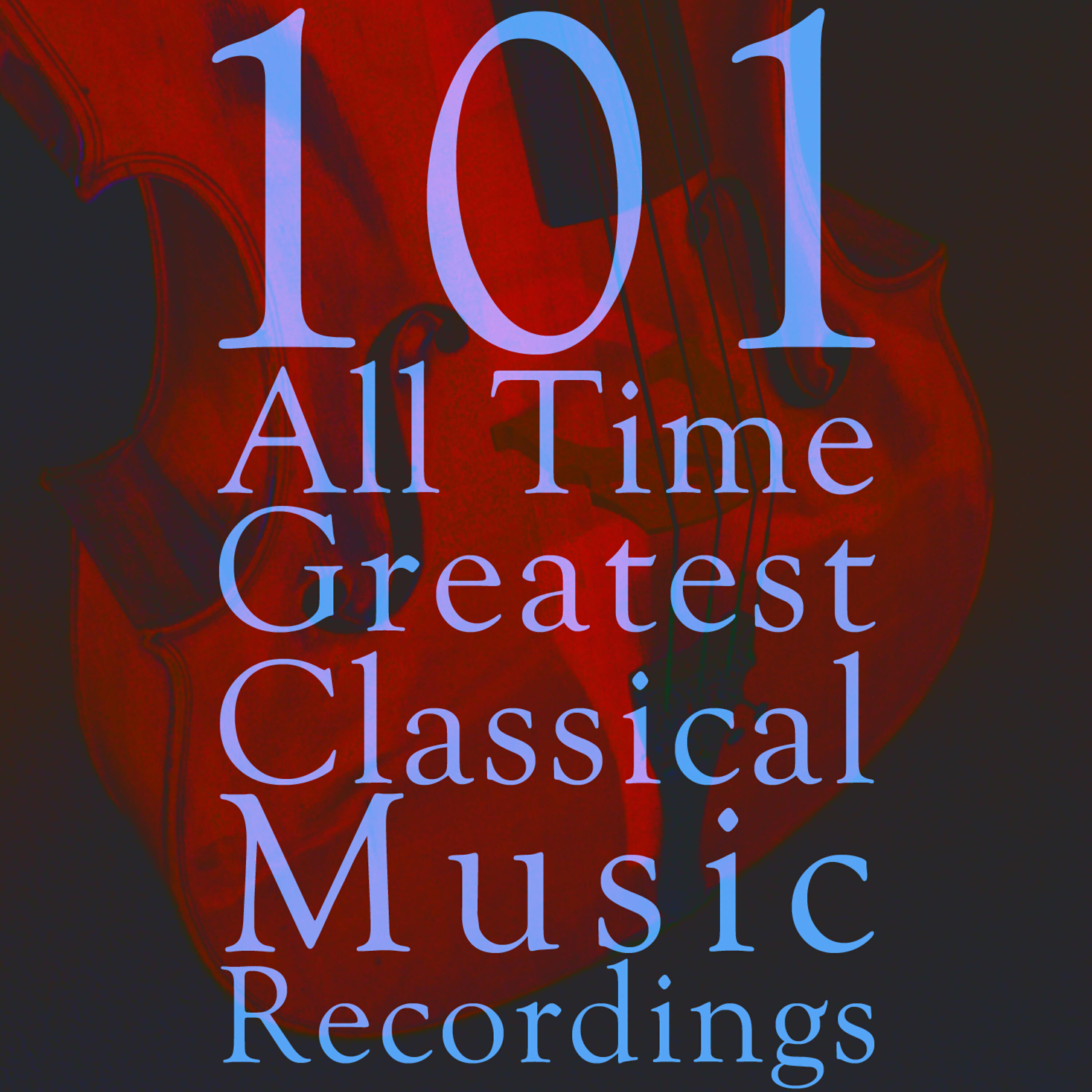 Релиз 101 All Time Greatest Classical Music Recordings