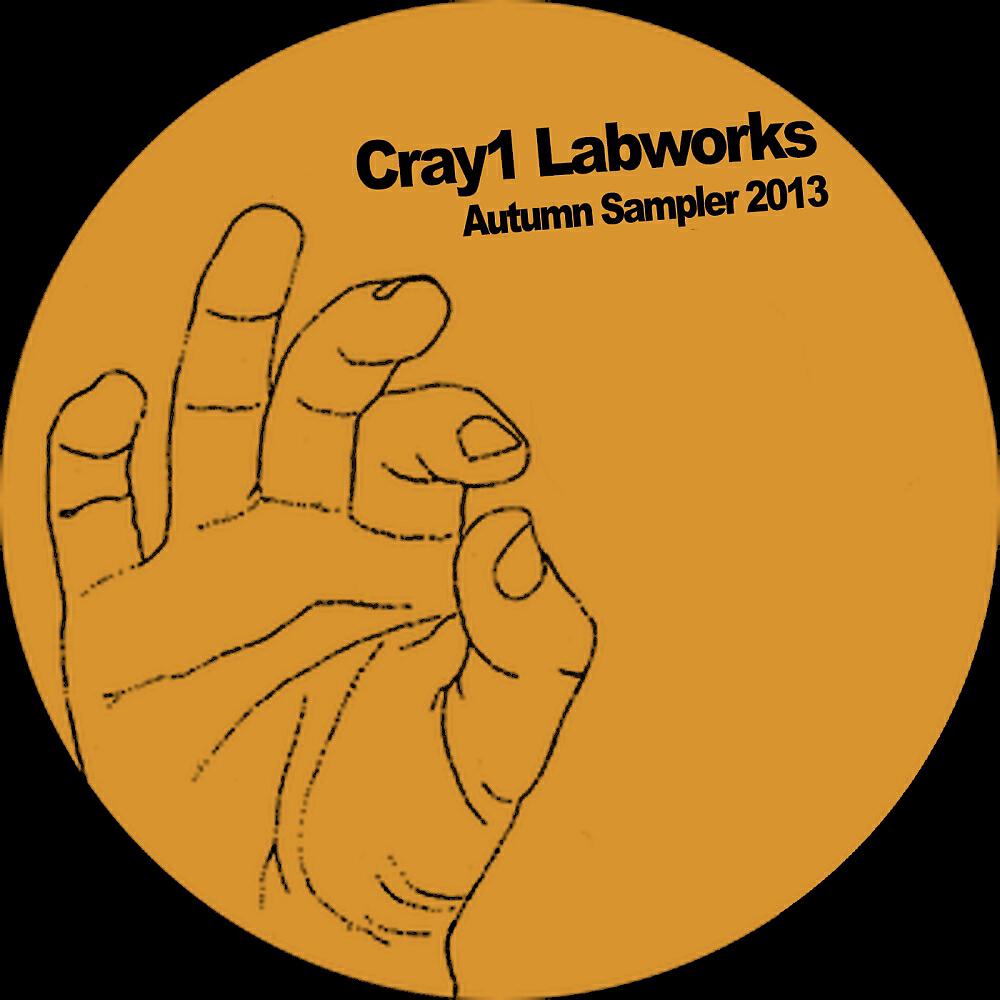 Альбом Cray1 Labworks Autumn Sampler 2013 исполнителя Various Artists