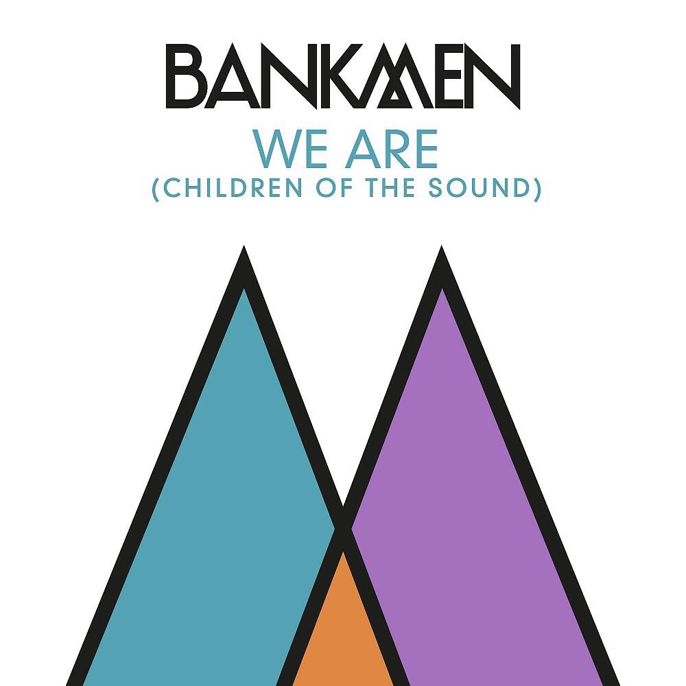 Релиз We Are (Children of the Sound)