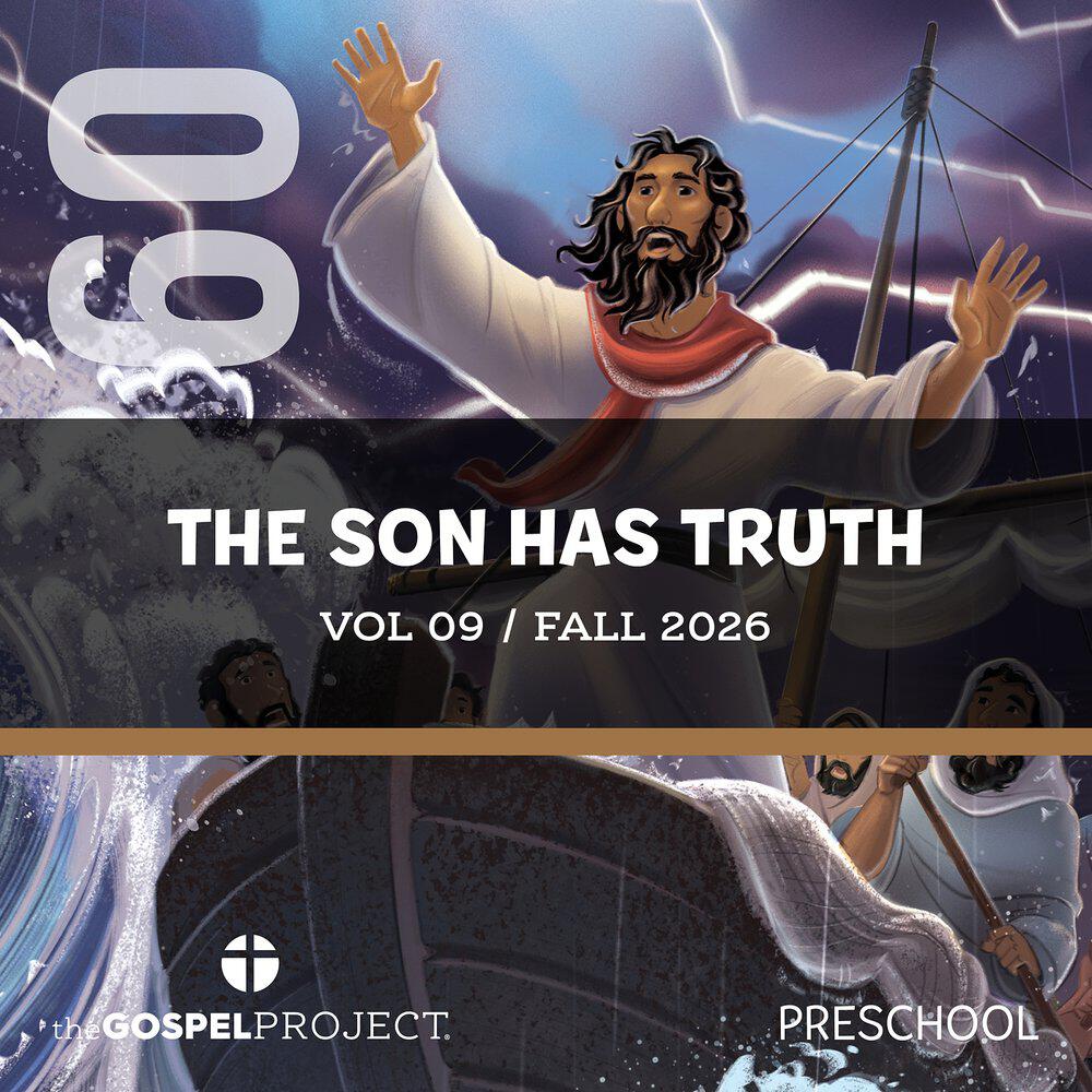 Релиз The Gospel Project for Preschool the Son Has Truth - Fall 2026, Vol. 09