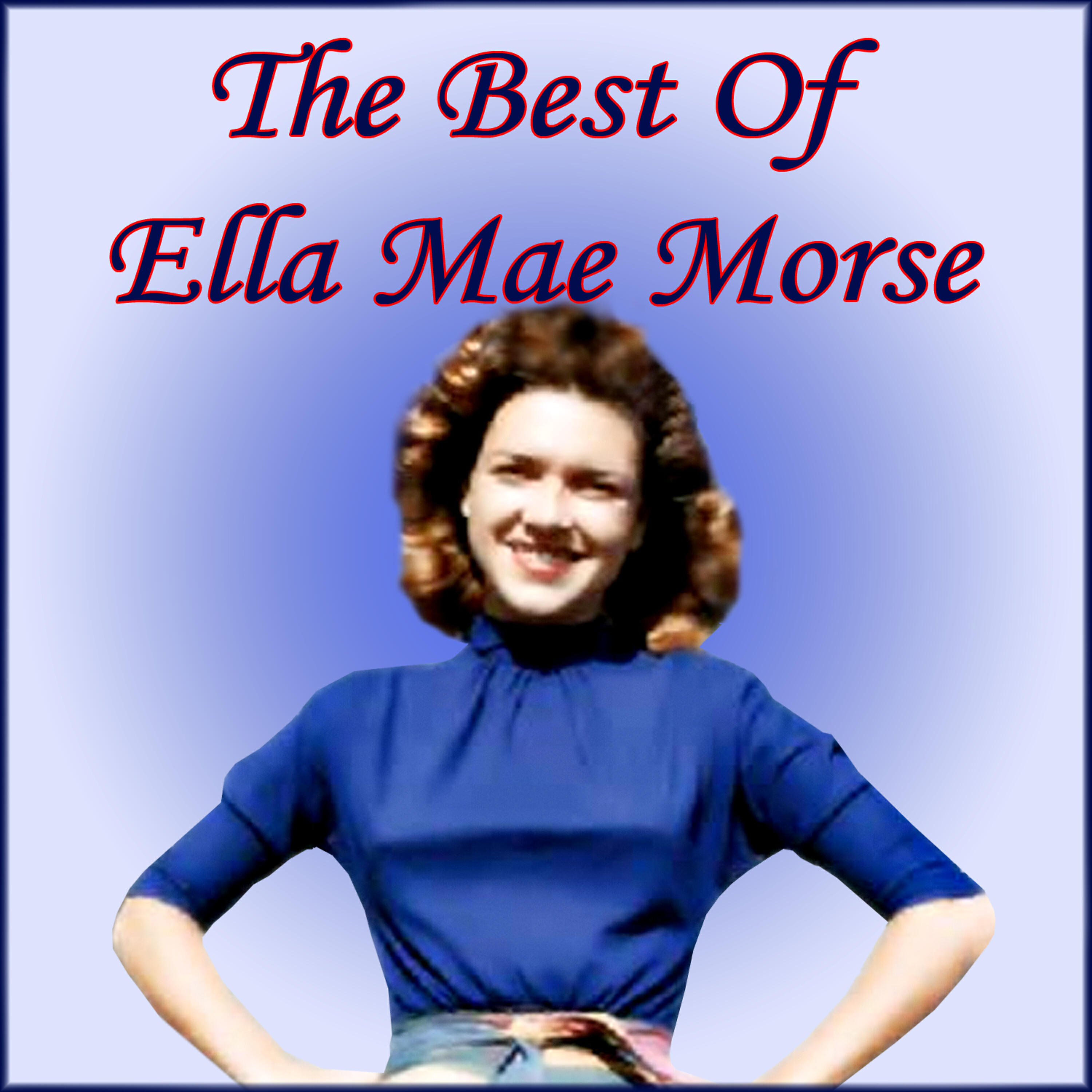 Релиз The  Best Of Ella Mae Morse
