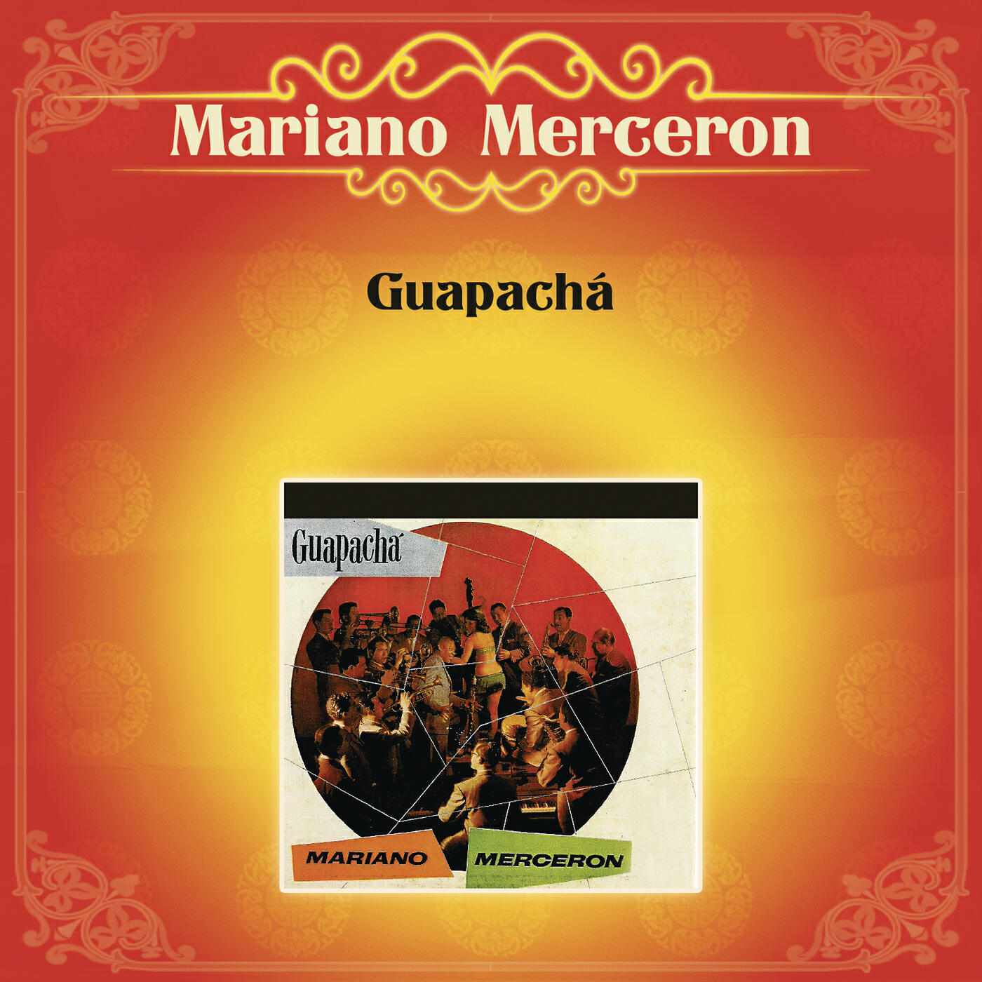 Релиз Guapachá Mariano Mercerón