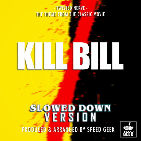 Релиз Twisted Nerve (From "Kill Bill") [Slowed Down Version]