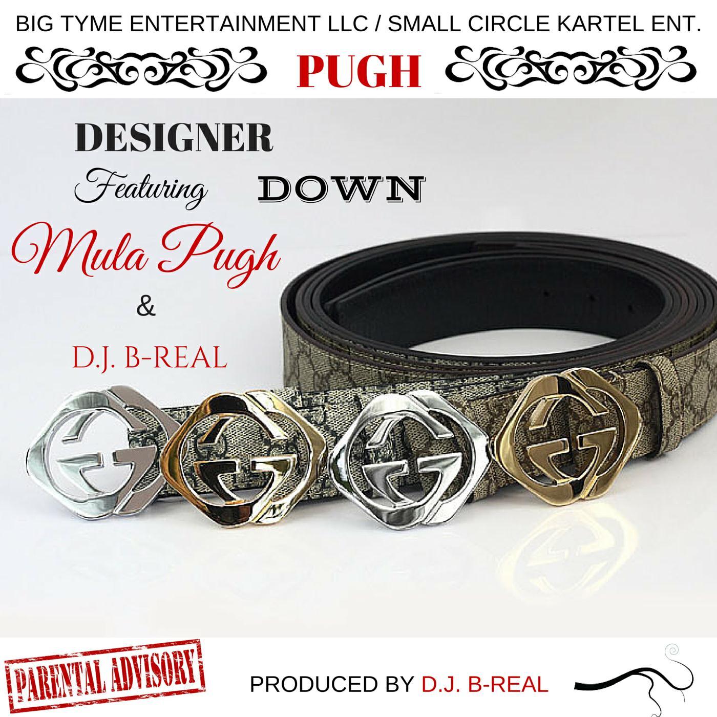 Релиз Designer Down (feat. Mula Pugh & D.J. B-Real)