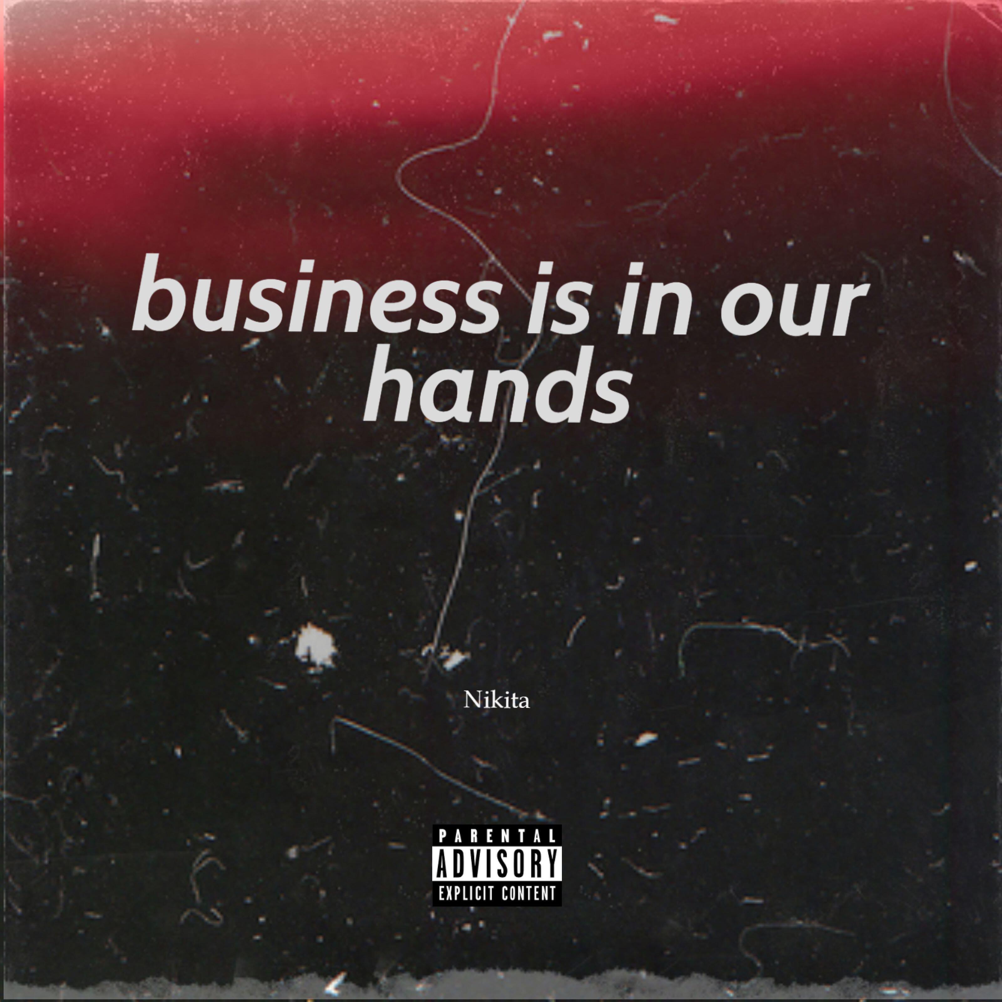 Релиз Business Is in Our Hands