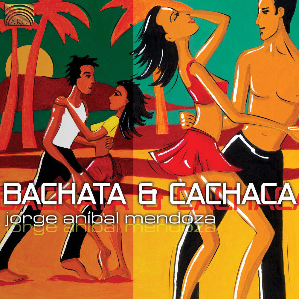 Релиз Jorge Anibal Mendoza: Bachata and Cachaca