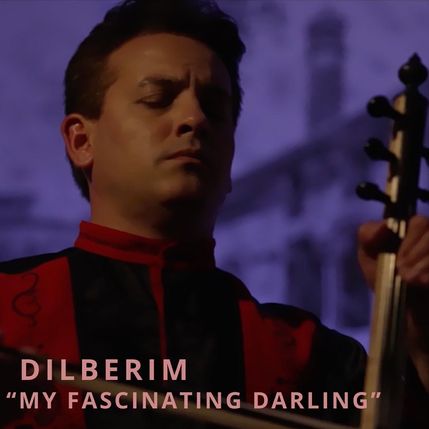 Релиз Dilberim “My Fascinating Darling”