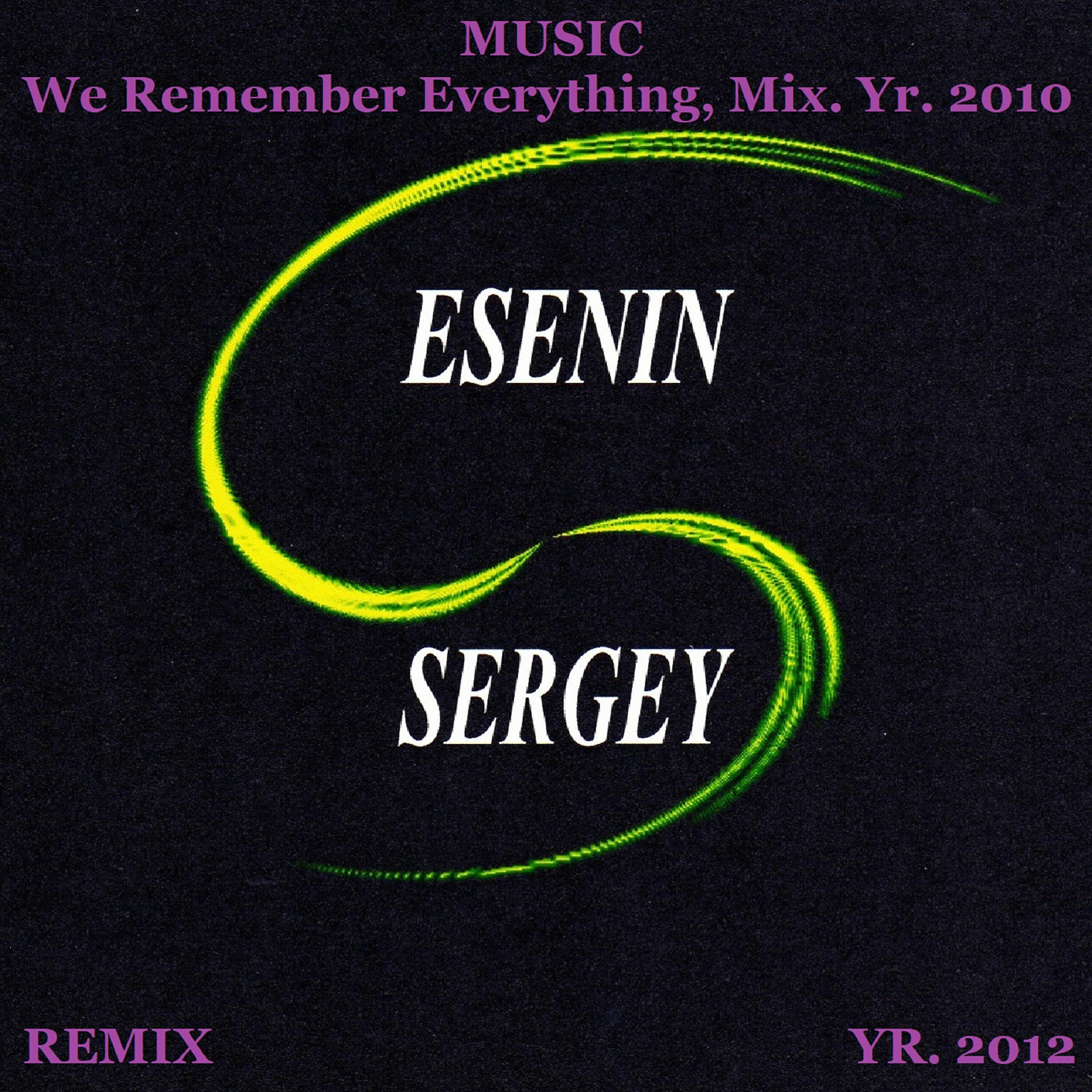 Релиз Music, Yr. 2012, We Remember Everything, Mix Yr. 2010 (Remix)