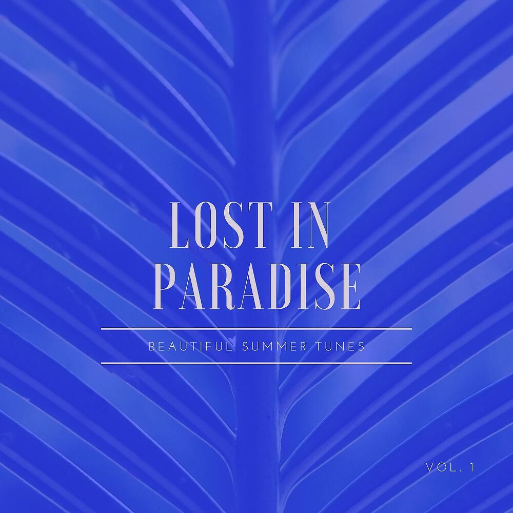Релиз Lost in Paradise (Beautiful Summer Tunes), Vol. 1
