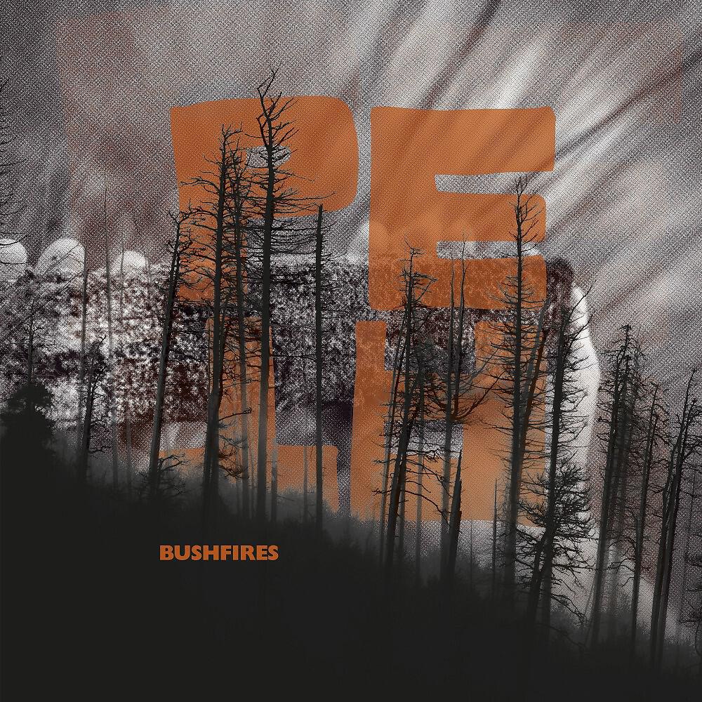 Релиз Bushfires
