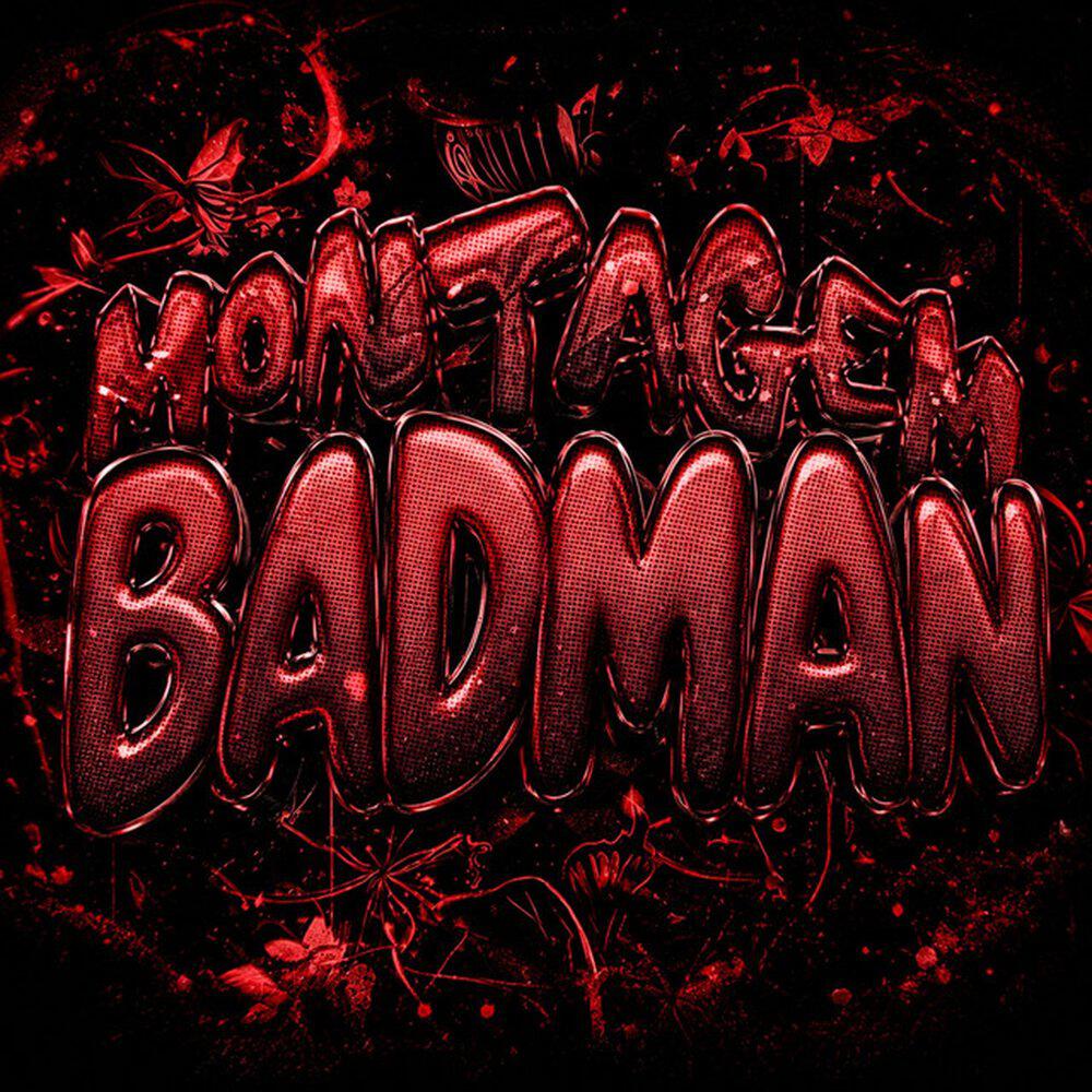 Релиз MONTAGEM BADMAN