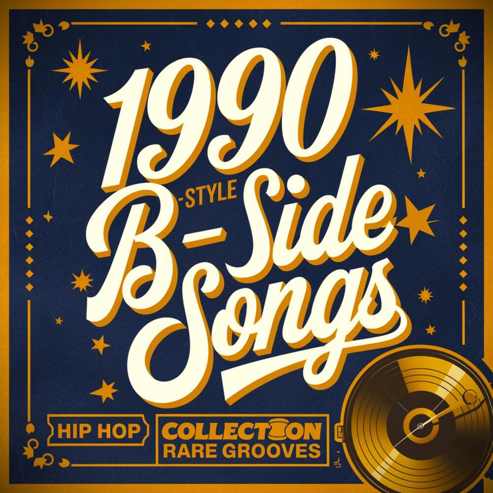 Релиз Hip Hop Collection Rare Grooves (1990 Style B-Side Songs)