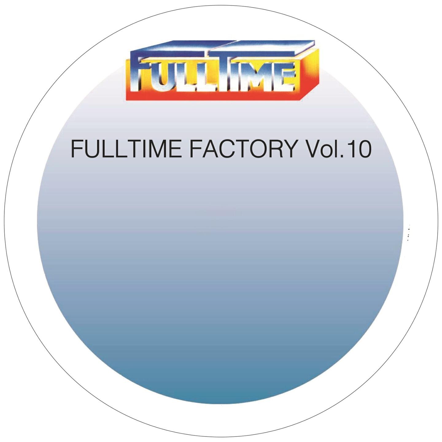 Релиз Fulltime Factory, Vol. 10