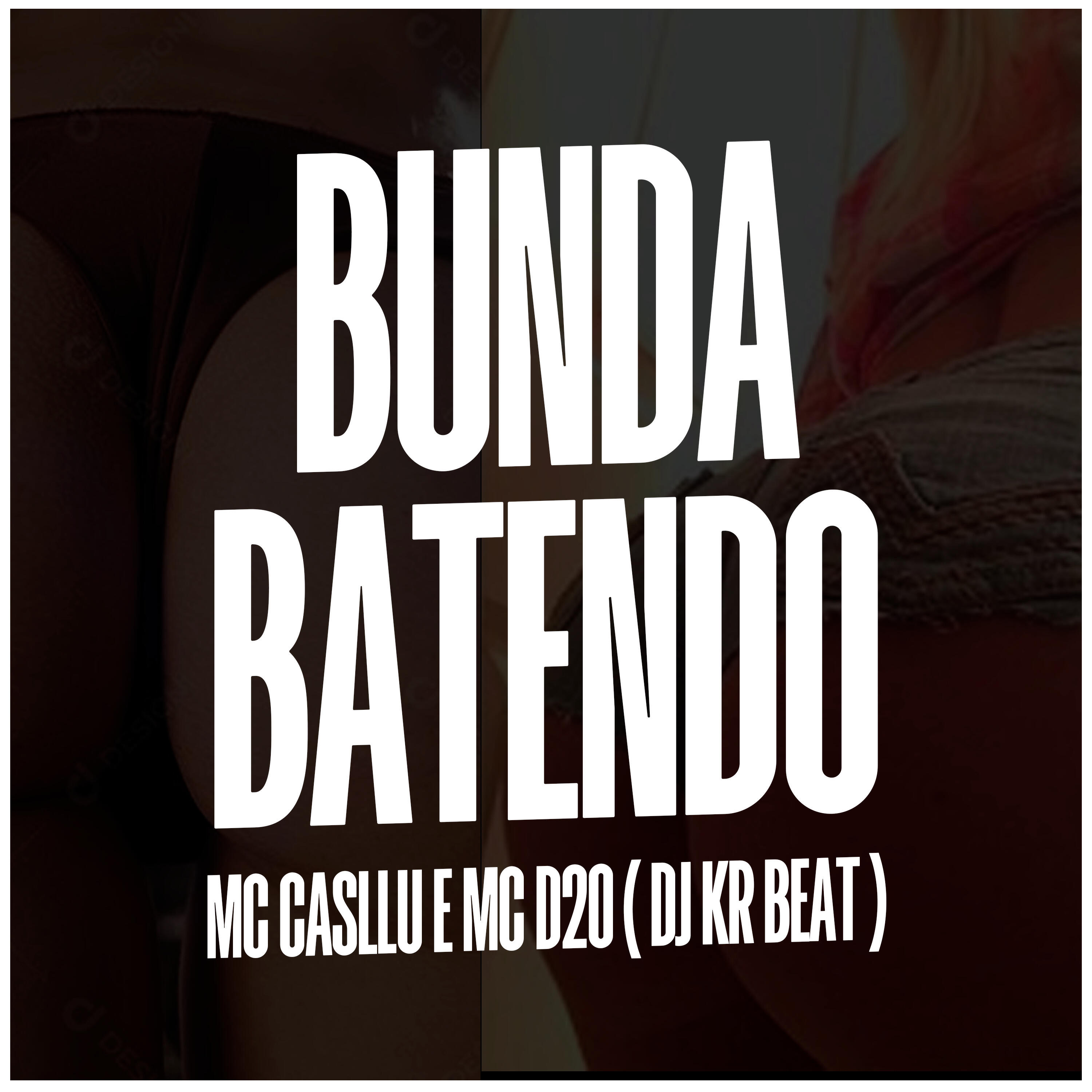 Скачать песню MC Casllu, MC D20, Dj KR Beat - Bunda Batendo бесплатно в MP3 для Android и iOS
