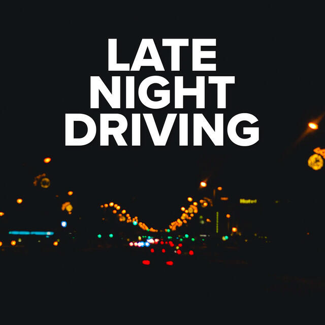 Постер альбома Late Night Driving