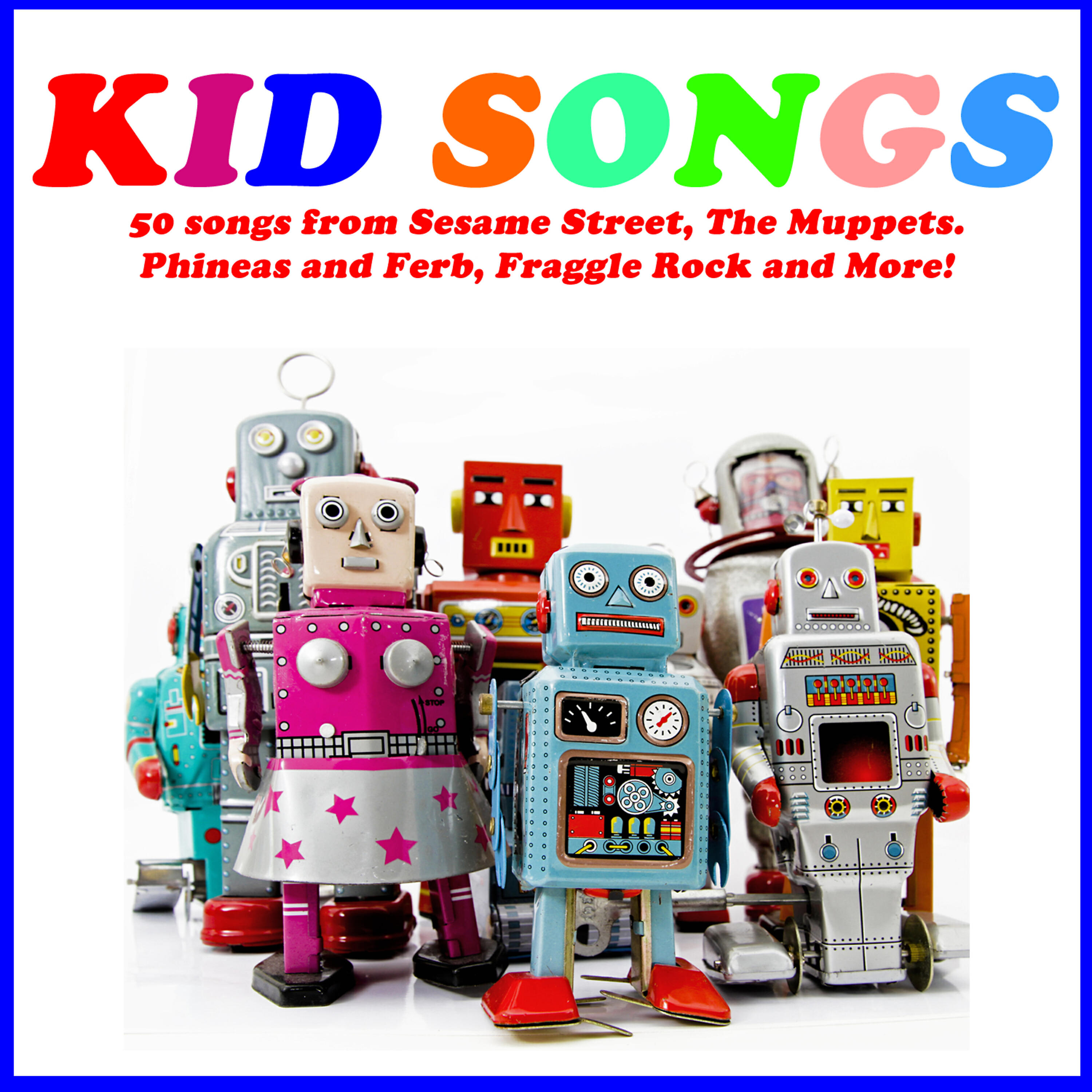 Релиз Kid Songs - 50 Songs from Sesame Street, The Muppets. Phineas and Ferb, Fraggle Rock and More!
