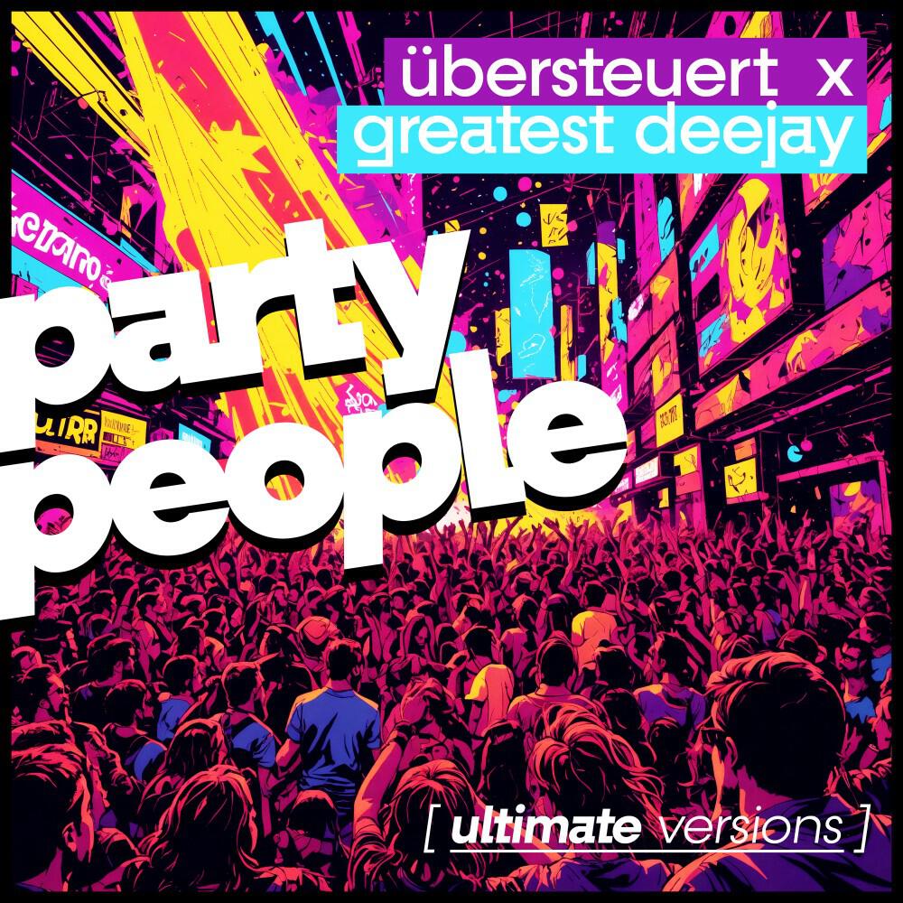 Релиз Party People (Ultimate Versions)