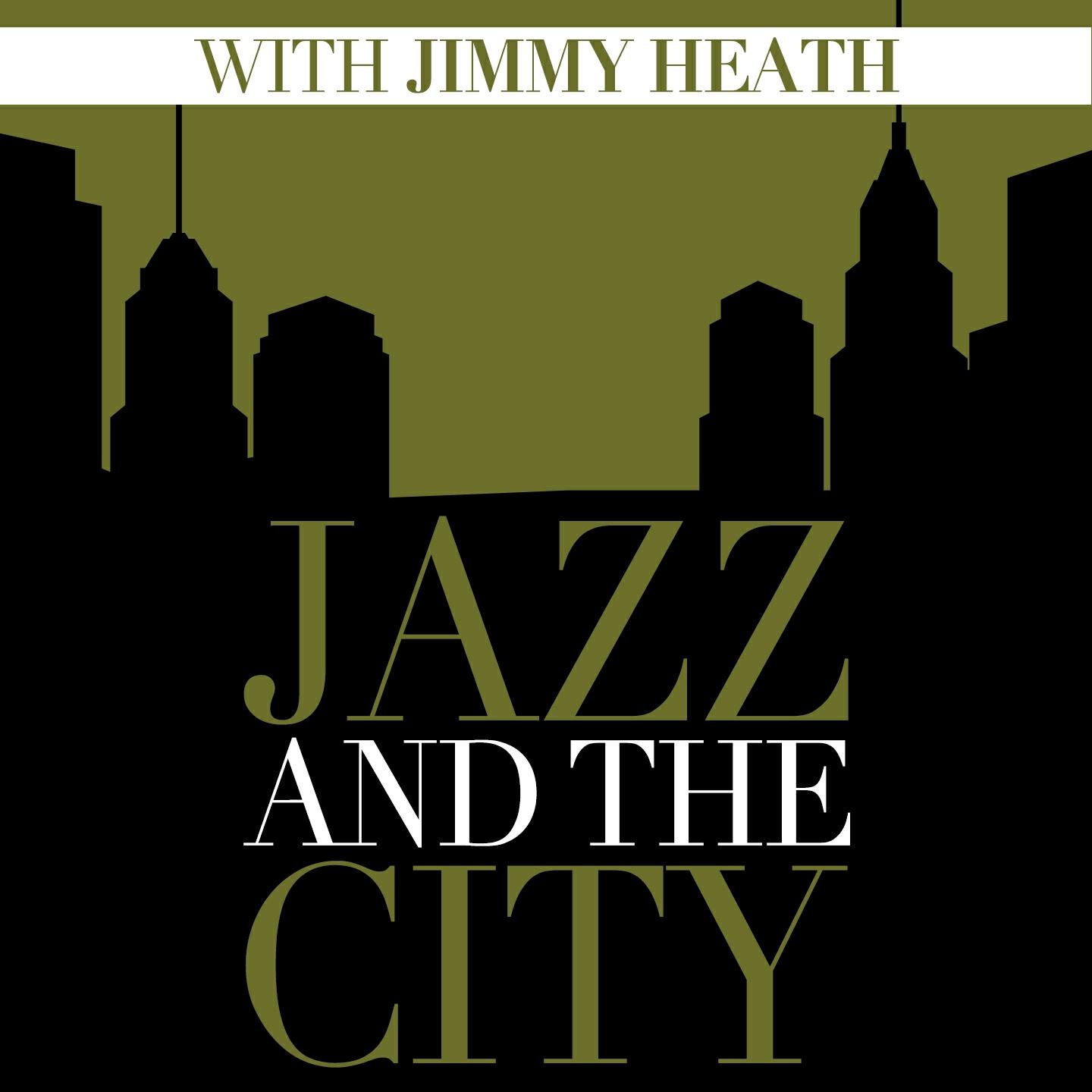 Релиз Jazz and the City with Jimmy Heath