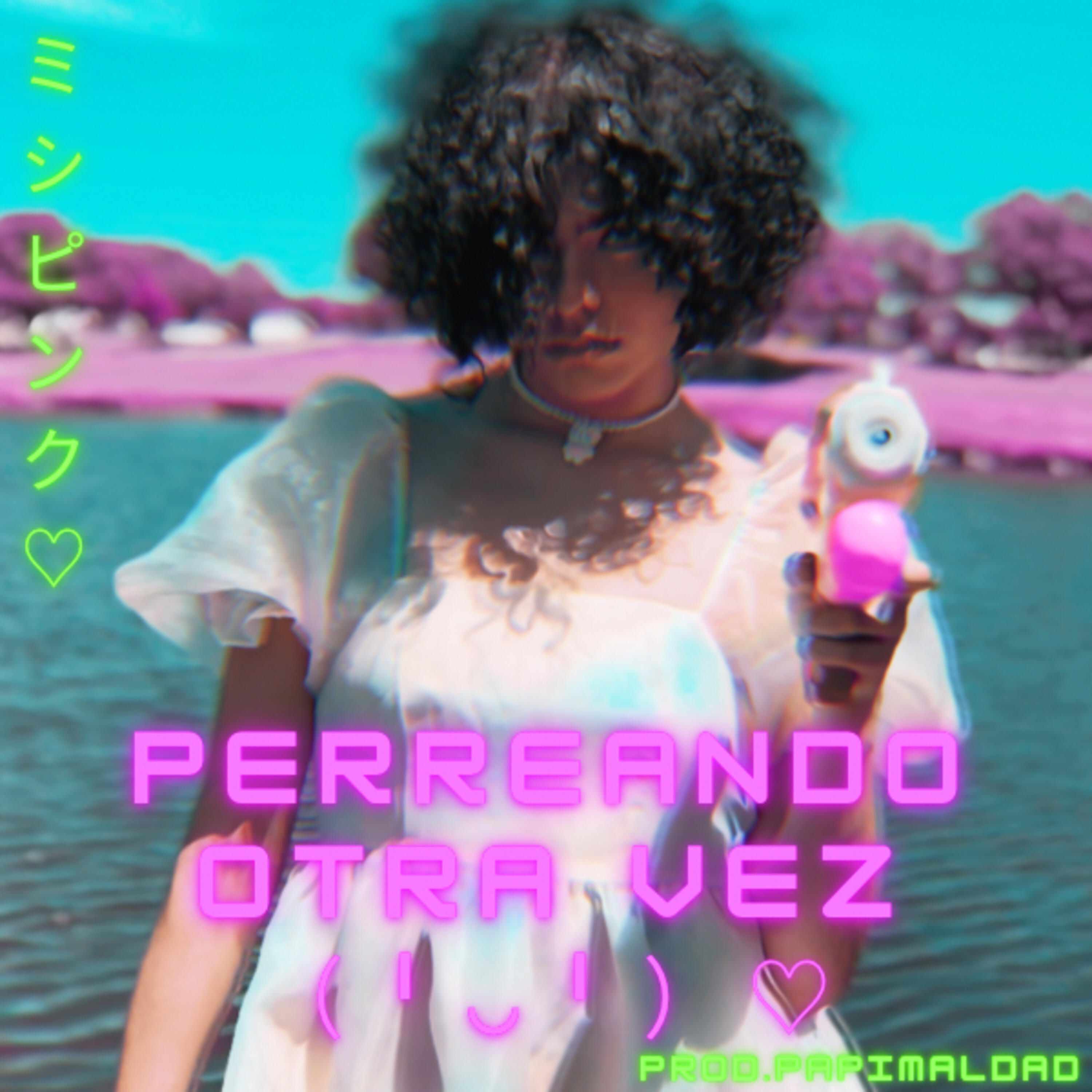 Релиз Perreando Otra Vez