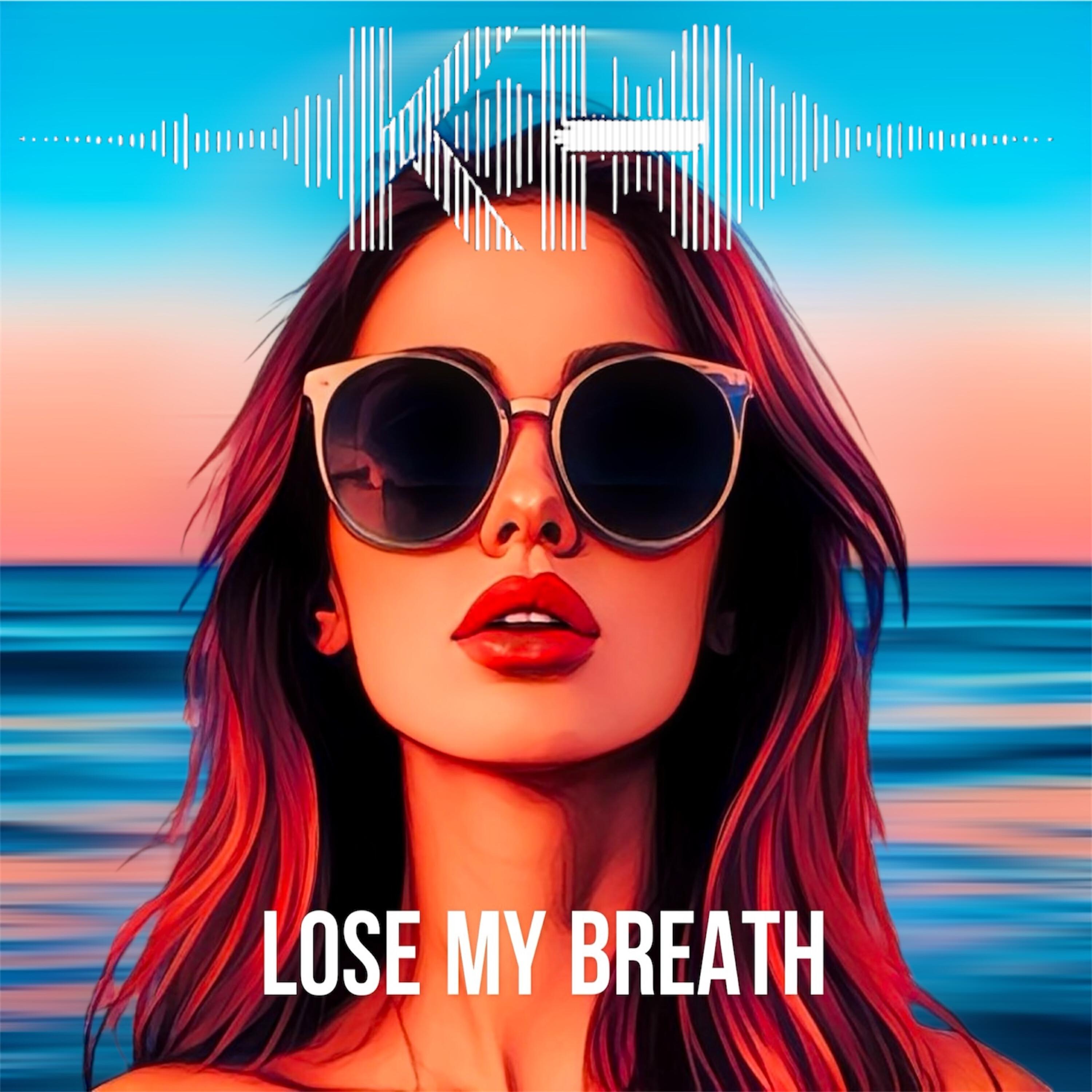 Релиз LOSE MY BREATH