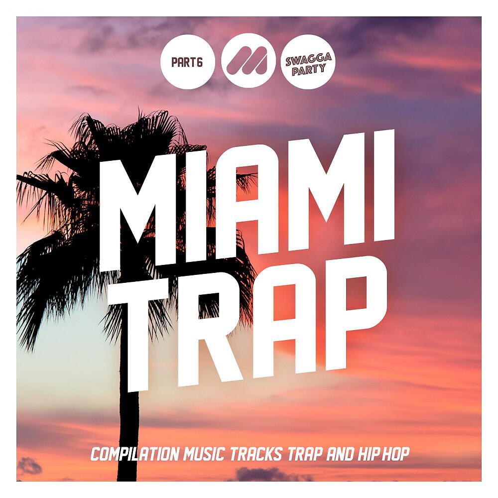 Релиз Miami Trap, Pt. 6