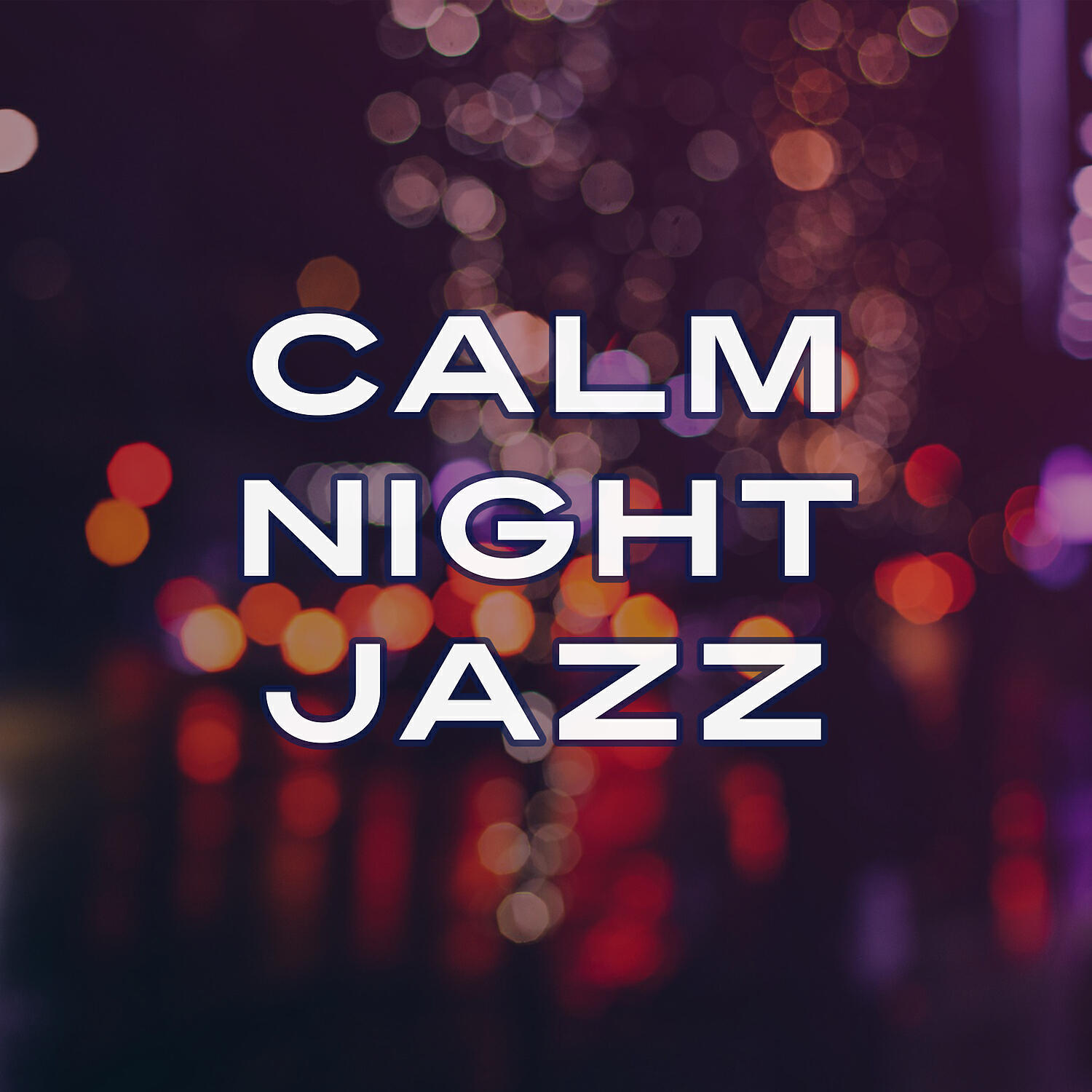 Релиз Calm Night Jazz – Smooth Jazz, Relaxing Classy Jazz, Evening Relaxation, Late Night Jazz, Sensual Jazz Music