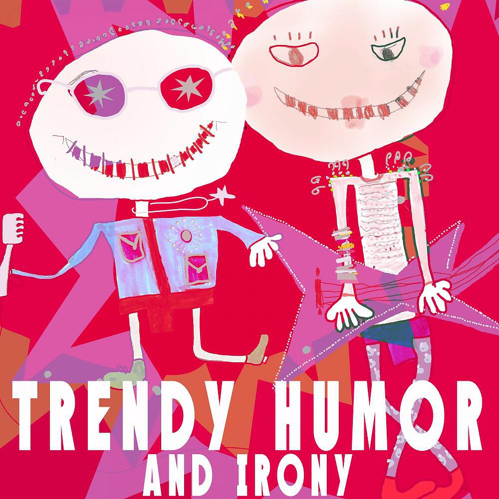 Релиз Trendy Humor and Irony