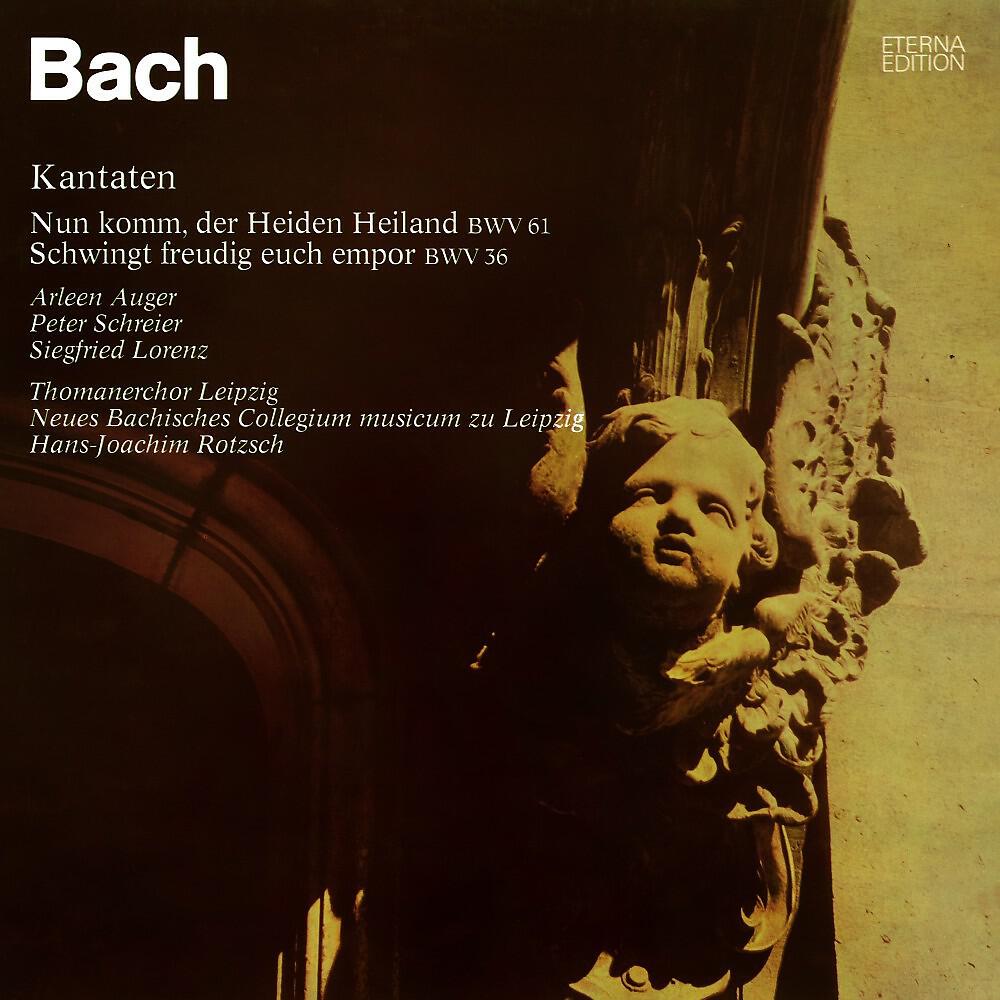 Релиз Bach: Nun komm, der Heiden Heiland, BWV 61 / Schwingt freudig euch empor, BWV 36